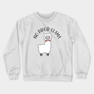 No Prob-Llama Crewneck Sweatshirt